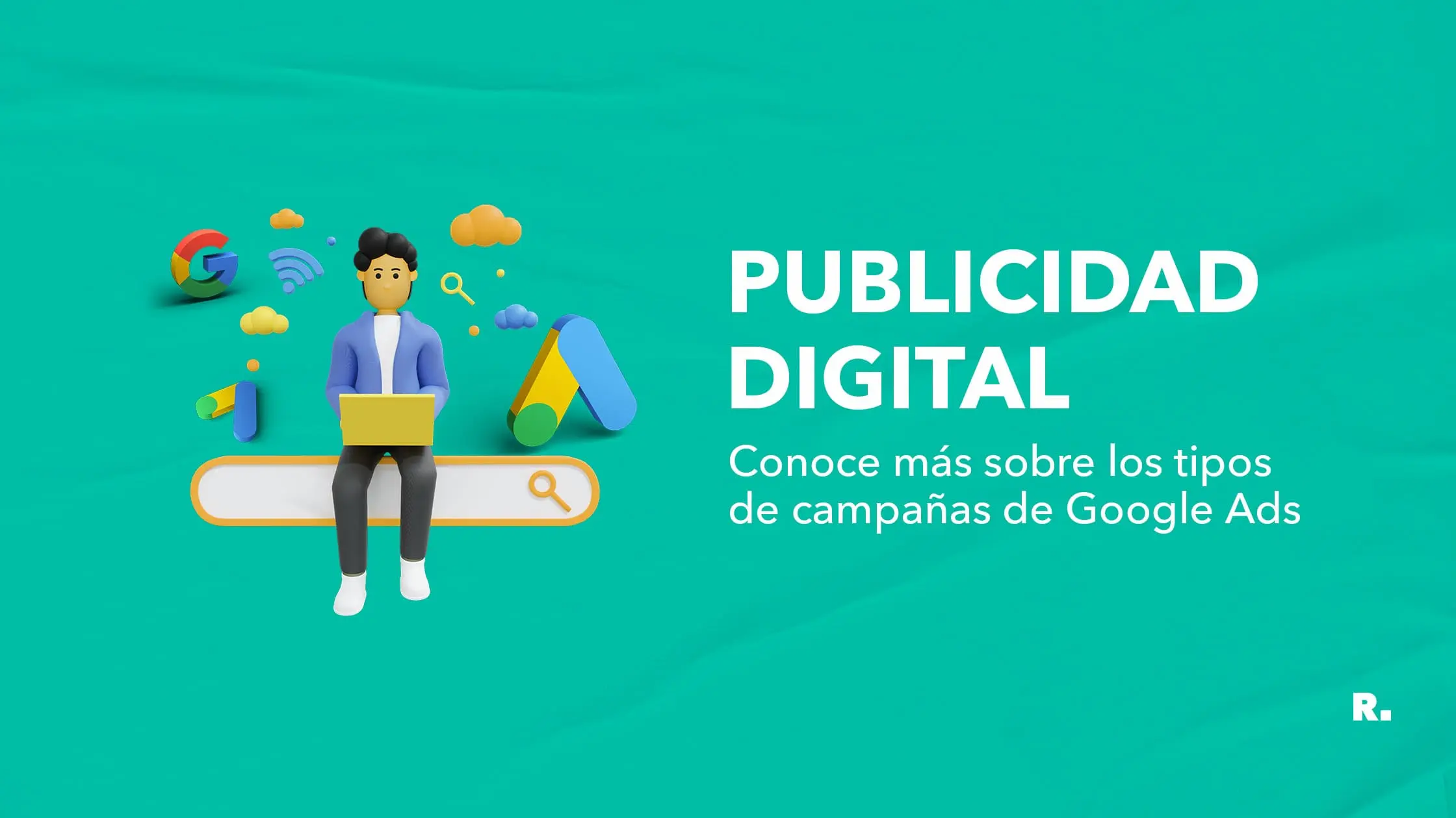 conoce más sobre los tipos de campañas de google ads ronald de la cruz