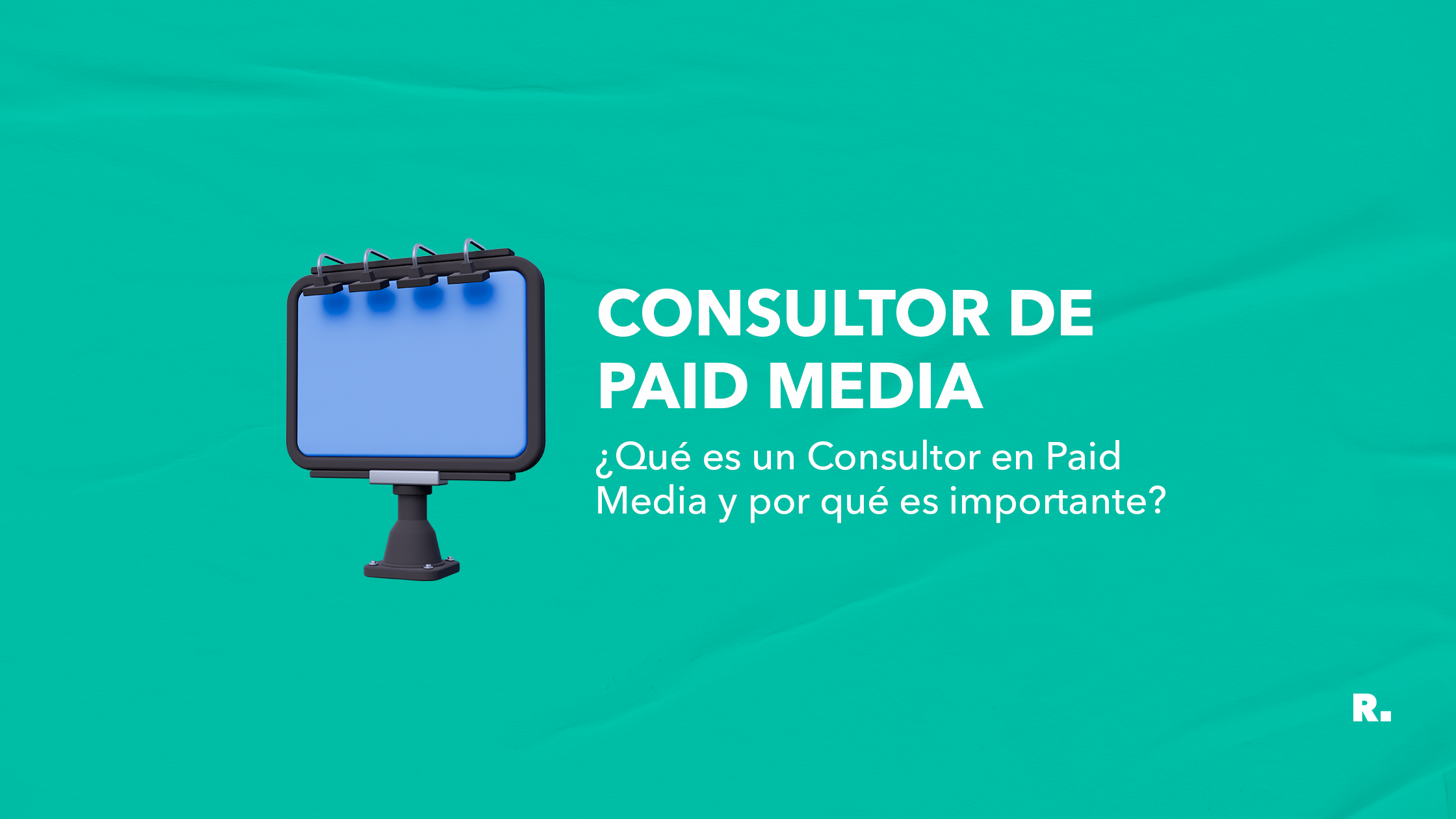 Qué es un Consultor en Paid Media y por qué es importante