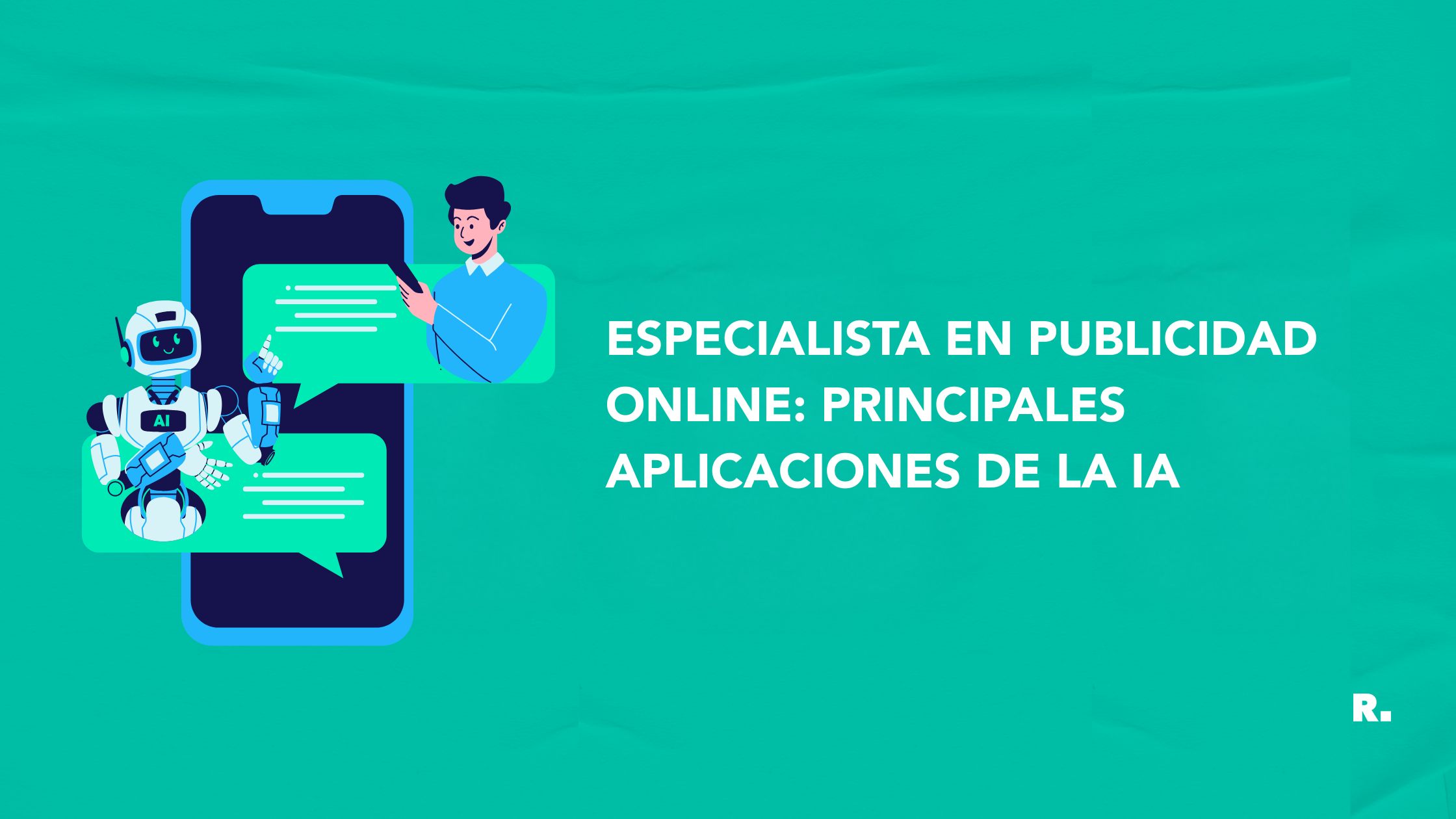 Especialista en publicidad online_ Principales aplicaciones de la IA