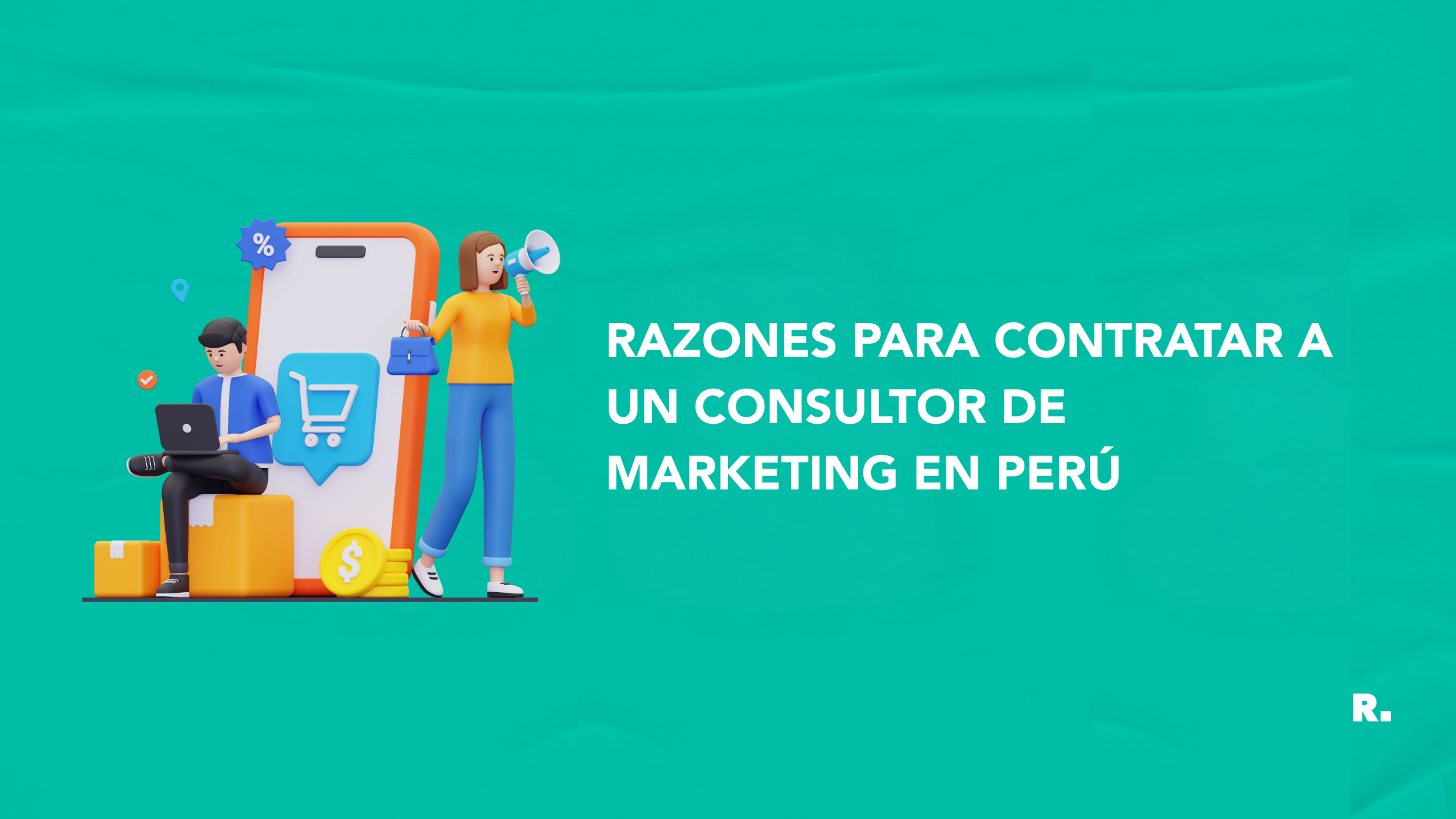 Razones para contratar a un consultor de marketing en Perú